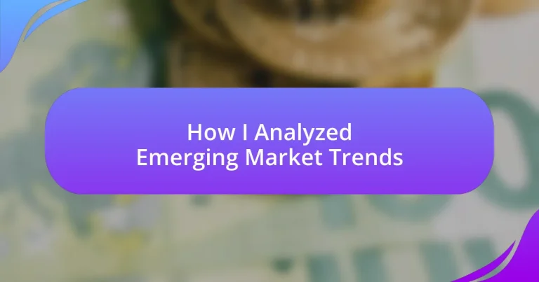 How I Analyzed Emerging Market Trends