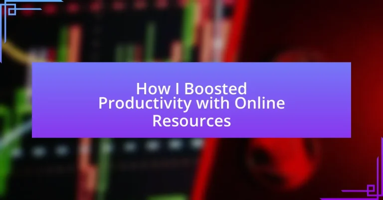 How I Boosted Productivity with Online Resources