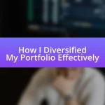 How I Diversified My Portfolio Effectively