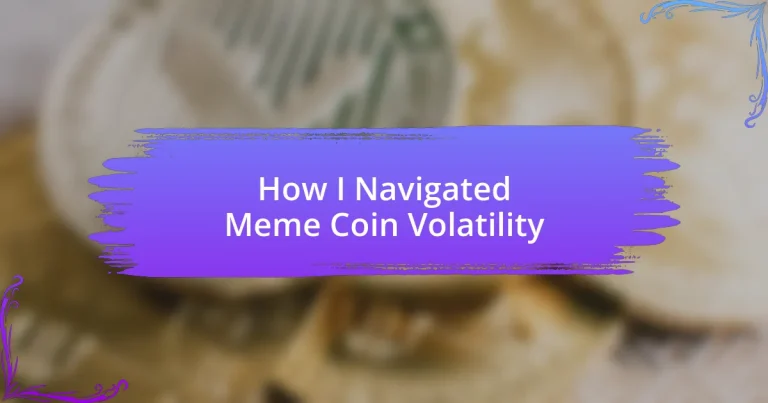 How I Navigated Meme Coin Volatility