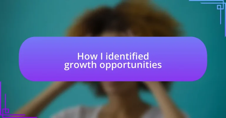 How I identified growth opportunities