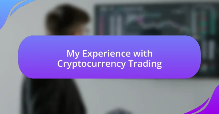 My Experience with Cryptocurrency Trading