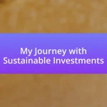 My Journey with Sustainable Investments