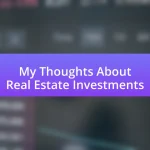 My Thoughts About Real Estate Investments