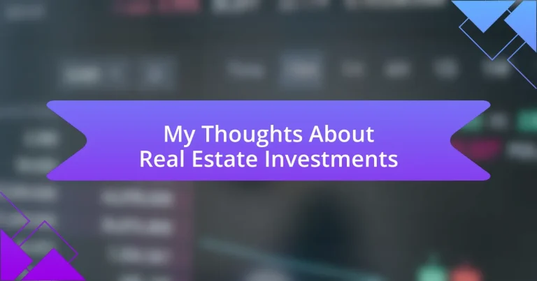 My Thoughts About Real Estate Investments