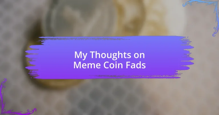 My Thoughts on Meme Coin Fads