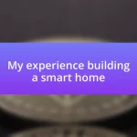 My experience building a smart home