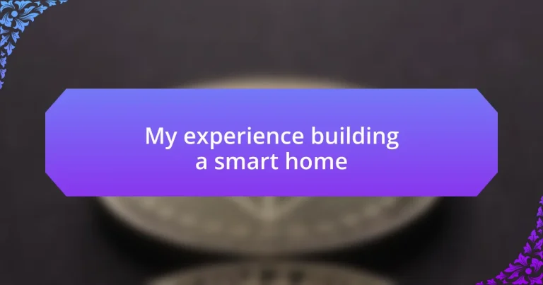 My experience building a smart home