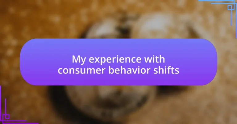 My experience with consumer behavior shifts