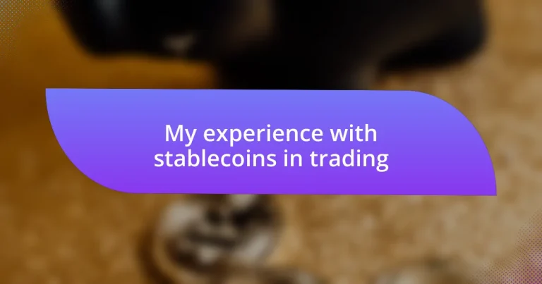 My experience with stablecoins in trading