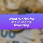 What Works for Me in Meme Investing