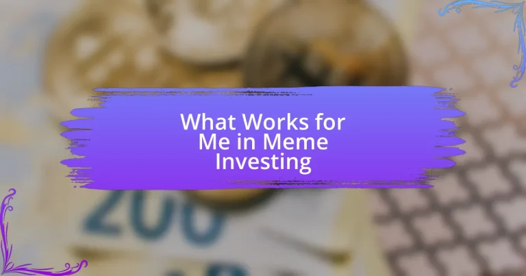 What Works for Me in Meme Investing