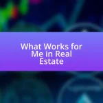 What Works for Me in Real Estate