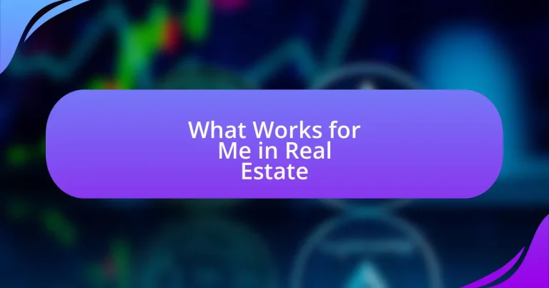 What Works for Me in Real Estate