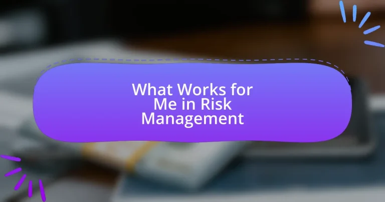 What Works for Me in Risk Management