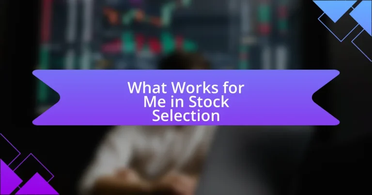 What Works for Me in Stock Selection