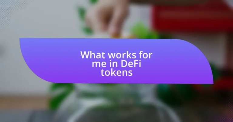 What works for me in DeFi tokens