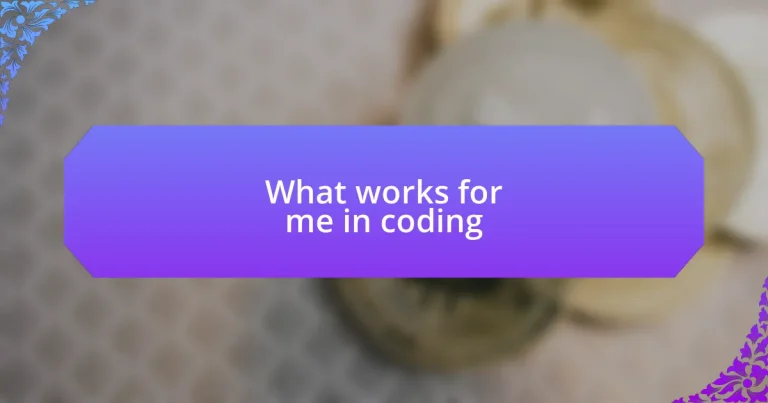 What works for me in coding