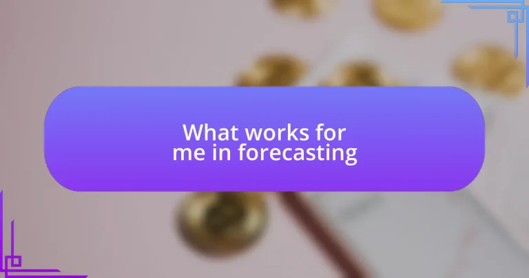 What works for me in forecasting