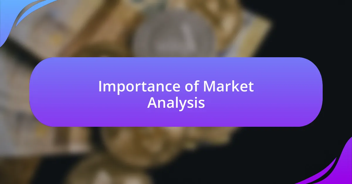 Importance of Market Analysis