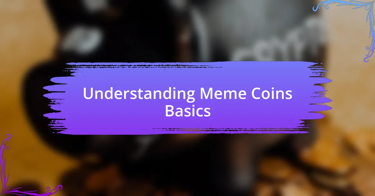 Understanding Meme Coins Basics