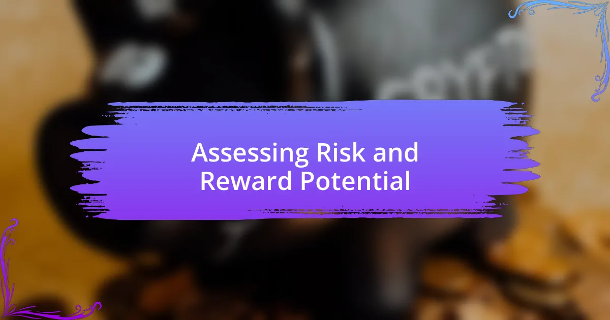 Assessing Risk and Reward Potential