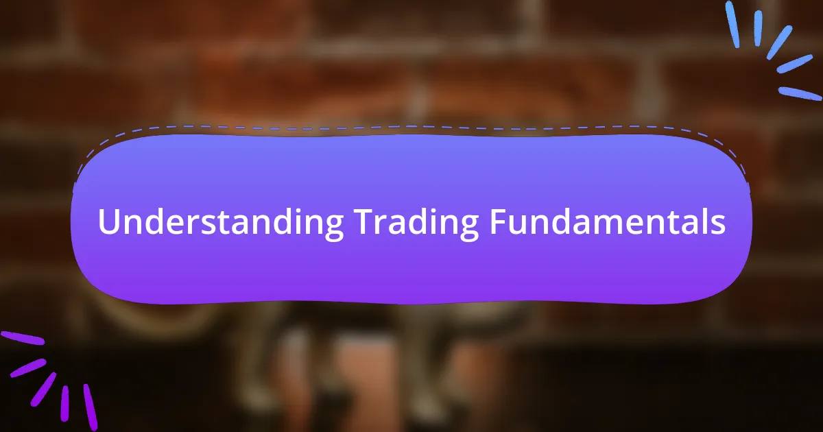 Understanding Trading Fundamentals