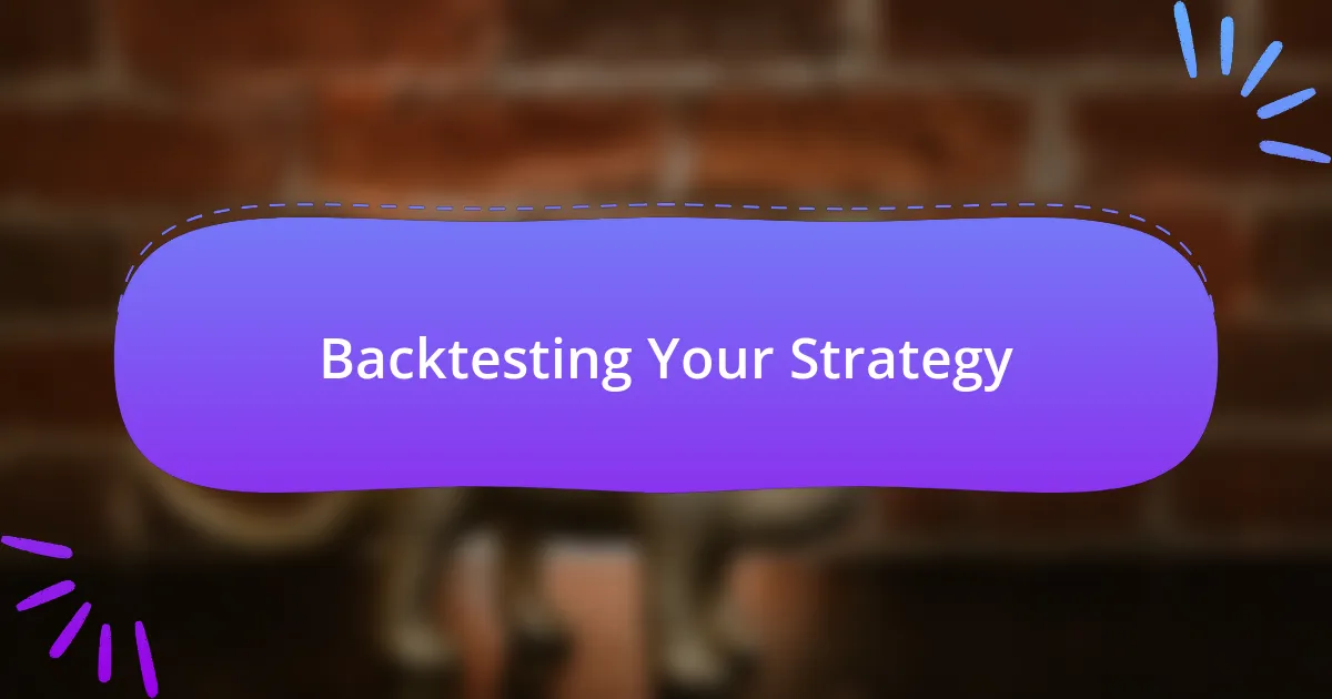 Backtesting Your Strategy