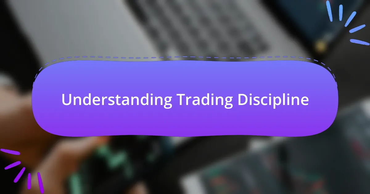 Understanding Trading Discipline