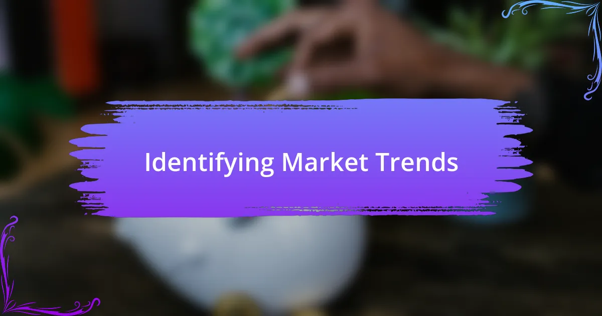 Identifying Market Trends