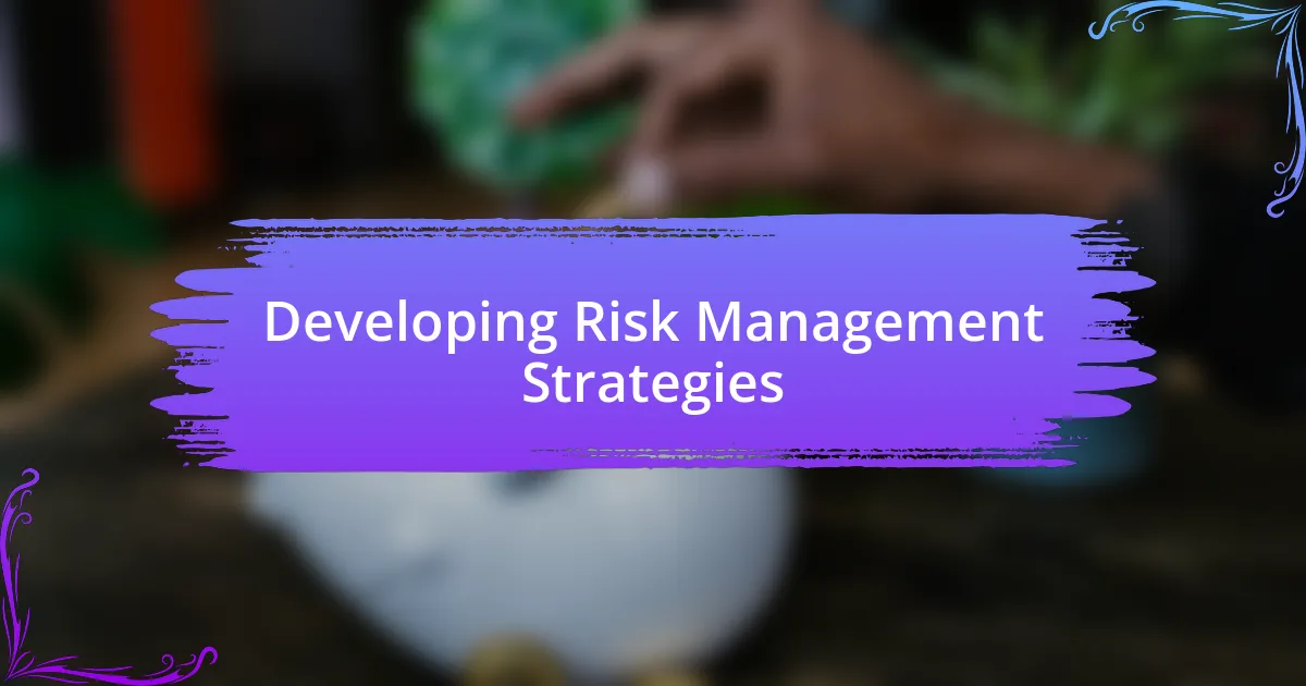 Developing Risk Management Strategies