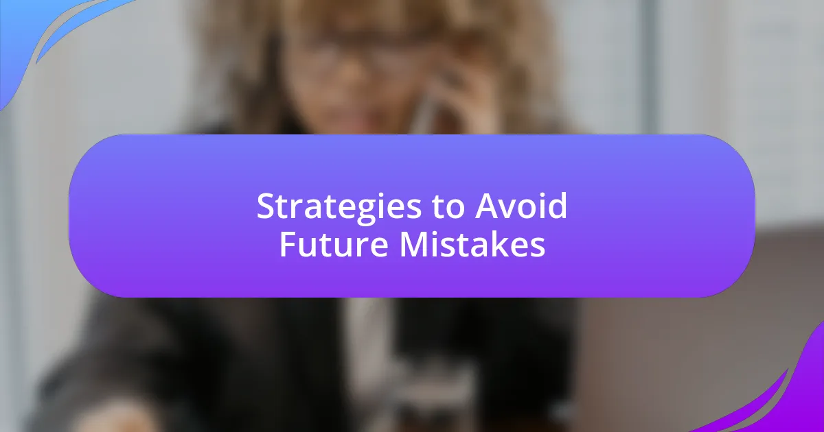 Strategies to Avoid Future Mistakes