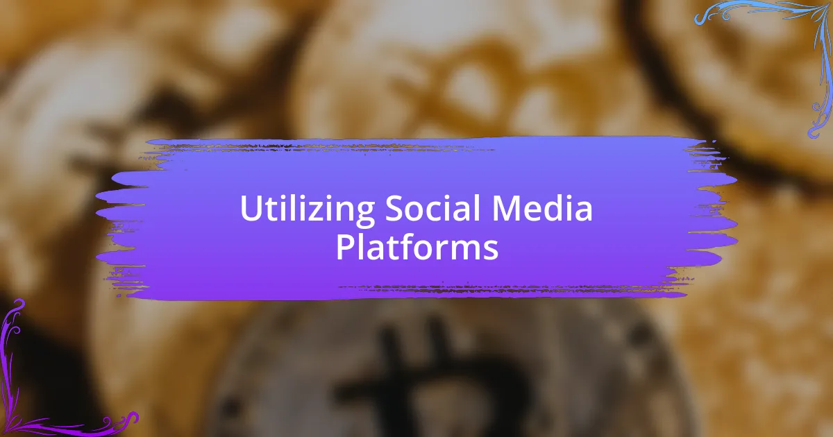 Utilizing Social Media Platforms