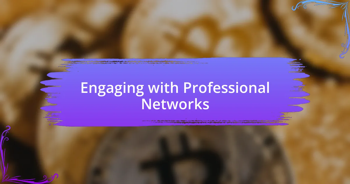 Engaging with Professional Networks