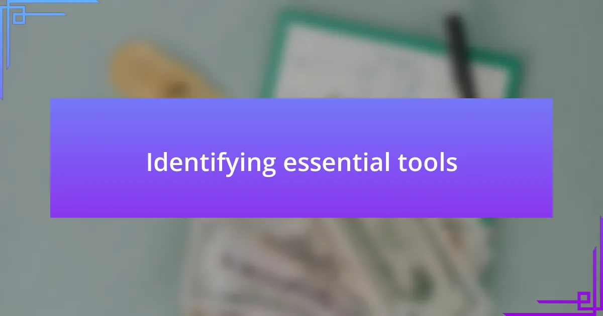 Identifying essential tools