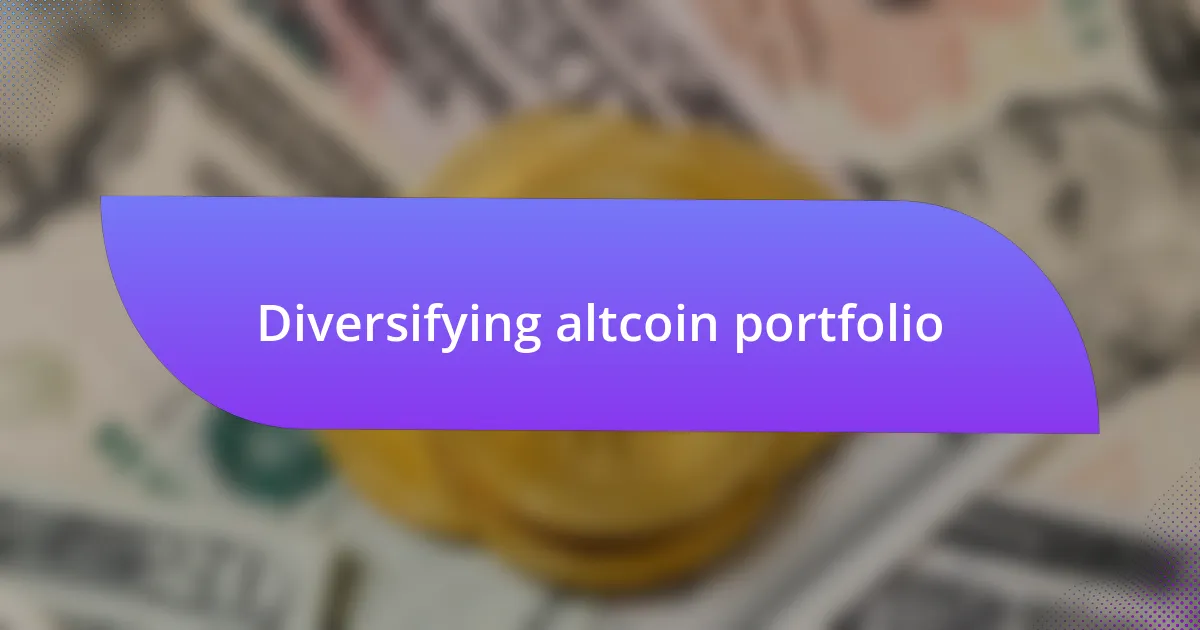 Diversifying altcoin portfolio