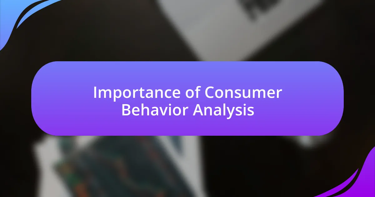 Importance of Consumer Behavior Analysis