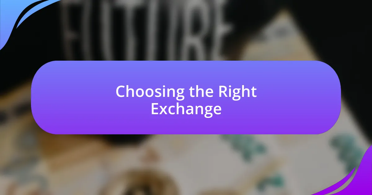 Choosing the Right Exchange