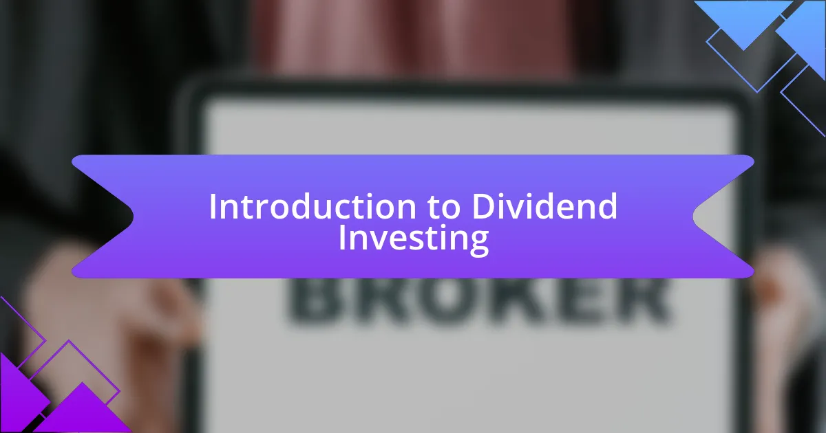 Introduction to Dividend Investing