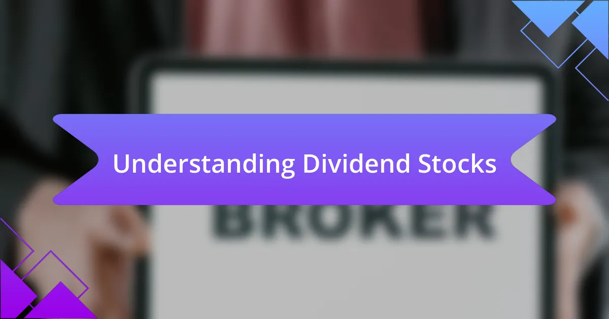 Understanding Dividend Stocks