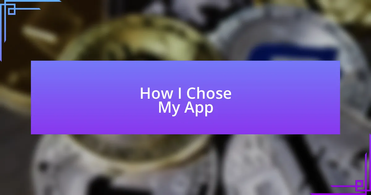 How I Chose My App