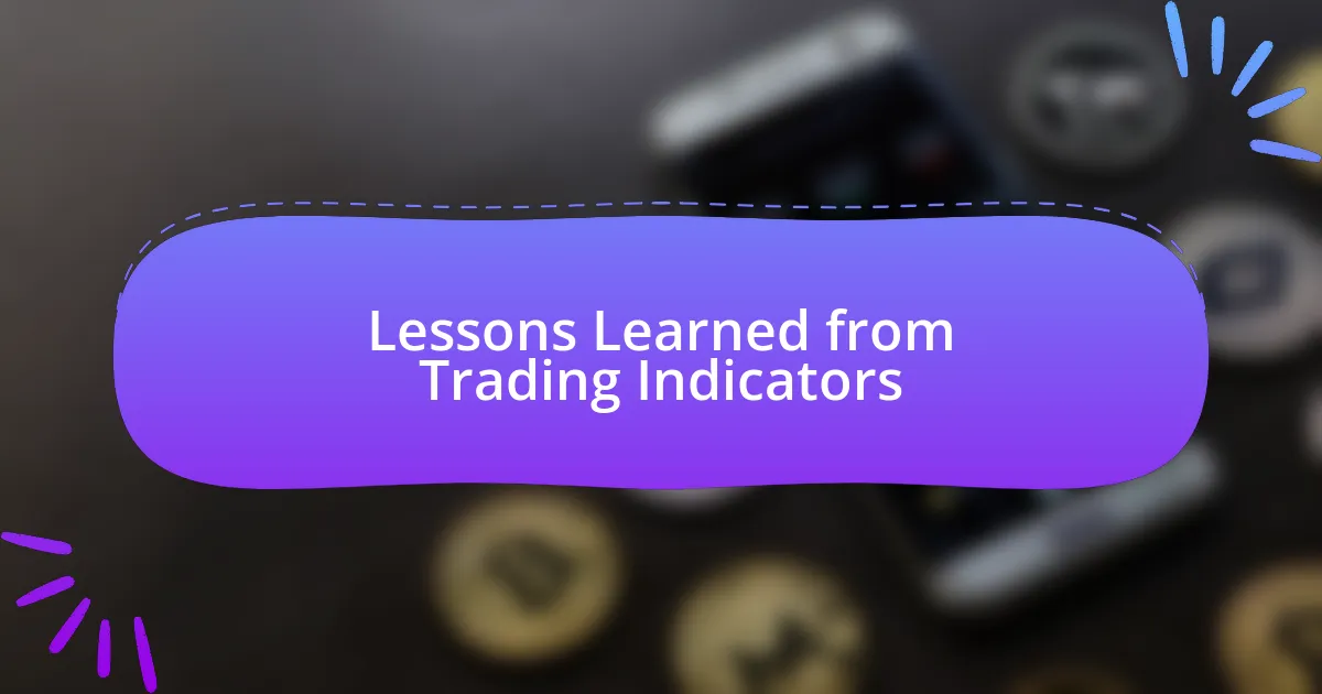 Lessons Learned from Trading Indicators