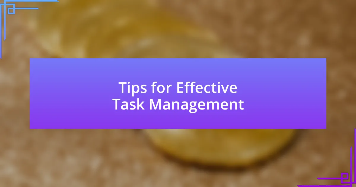 Tips for Effective Task Management