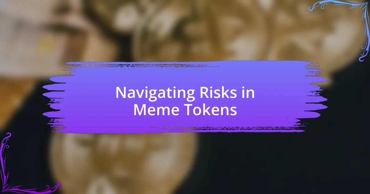 Navigating Risks in Meme Tokens