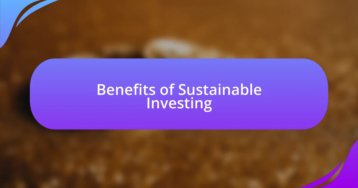 Benefits of Sustainable Investing