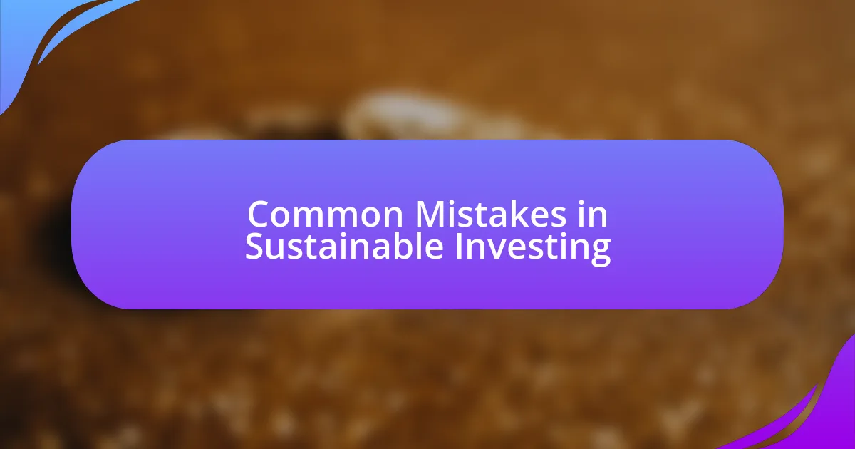 Common Mistakes in Sustainable Investing