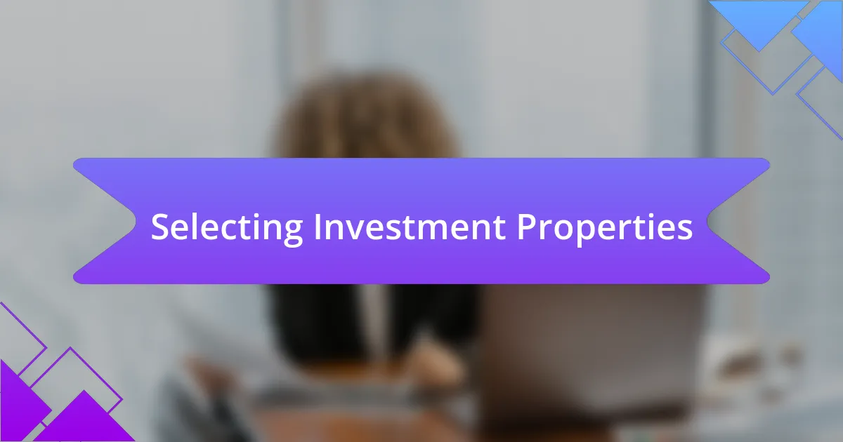 Selecting Investment Properties