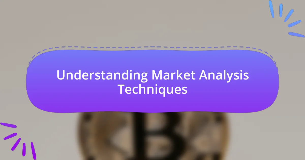 Understanding Market Analysis Techniques