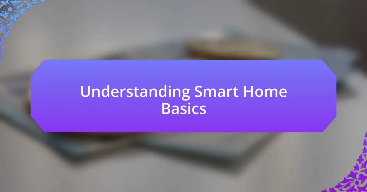 Understanding Smart Home Basics