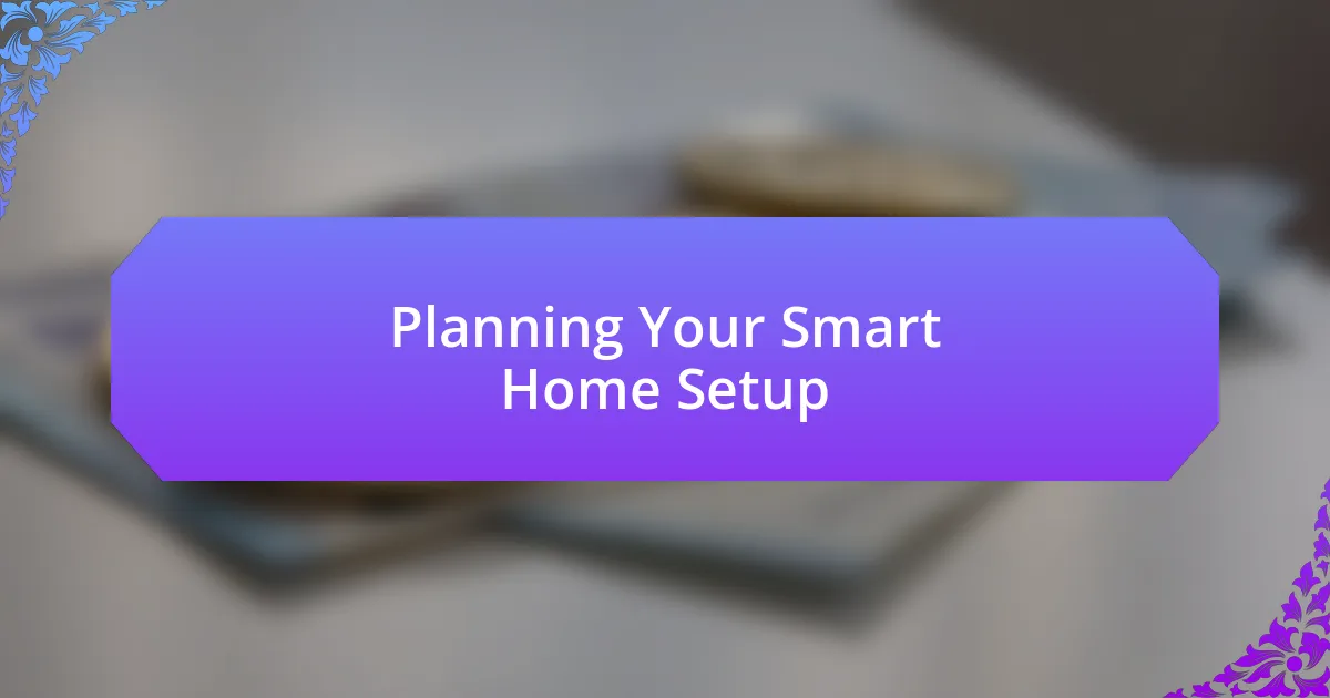 Planning Your Smart Home Setup